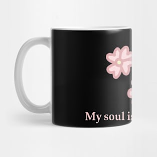 My soul is a work of art Mug